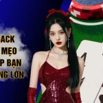 Blackjack ONE88 - Mẹo Cược Giúp Bạn Luôn Thắng Lớn