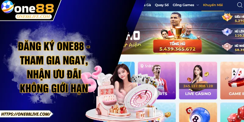 Đăng ký One88 - Tham Gia Ngay, Nhận Ưu Đãi Không Giới Hạn