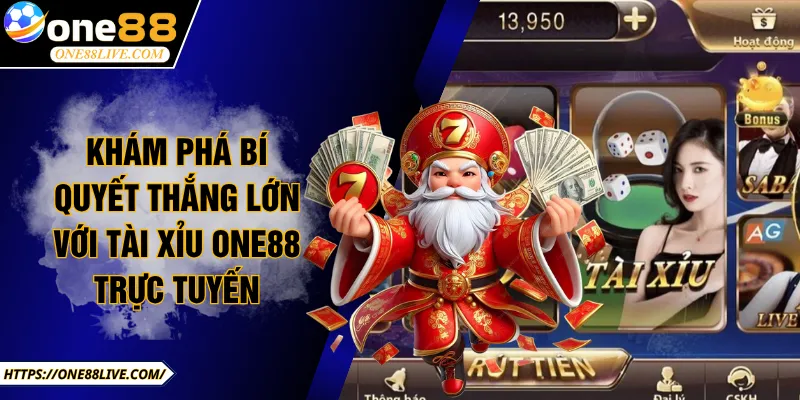 Khám Phá Bí Quyết Thắng Lớn Với Tài Xỉu ONE88 Trực Tuyến